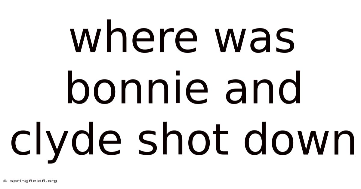 Where Was Bonnie And Clyde Shot Down