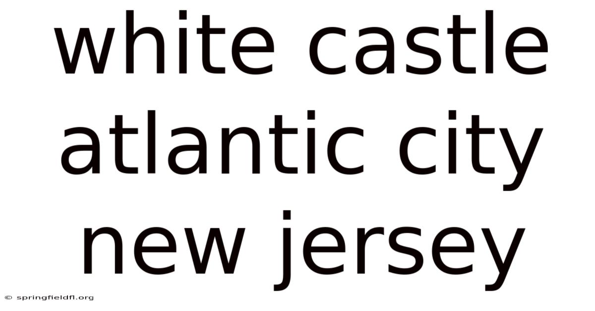 White Castle Atlantic City New Jersey