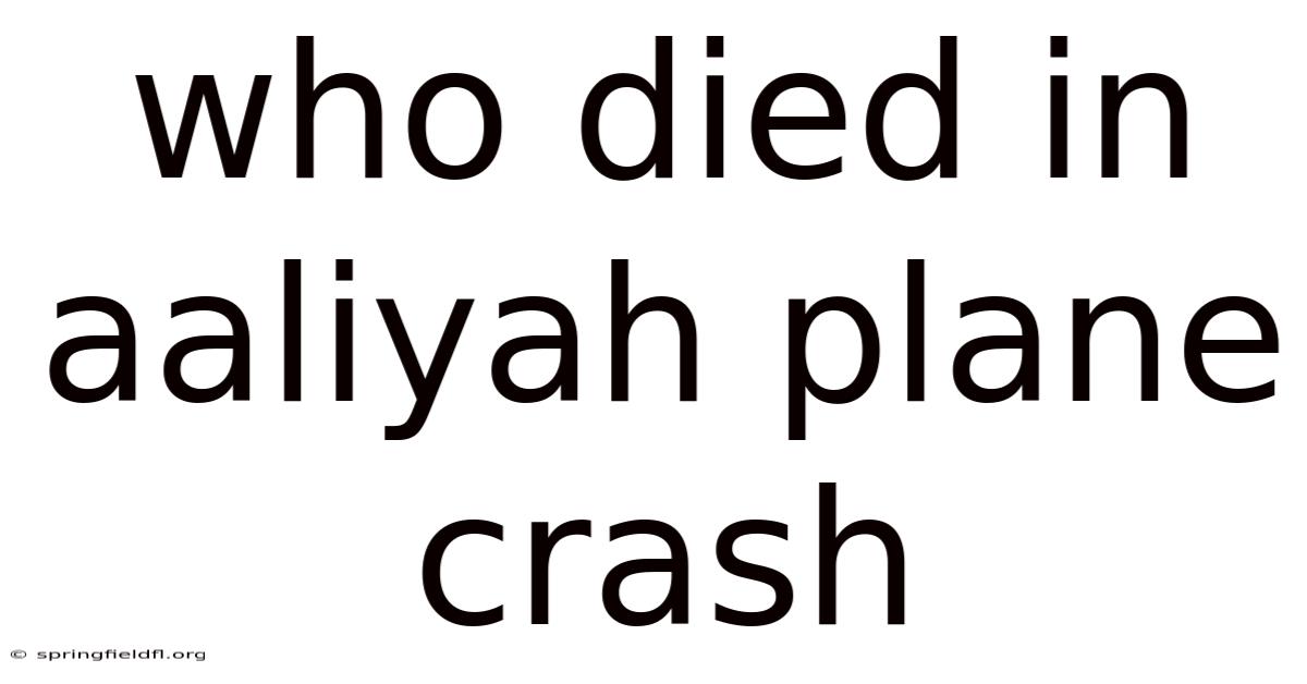 Who Died In Aaliyah Plane Crash