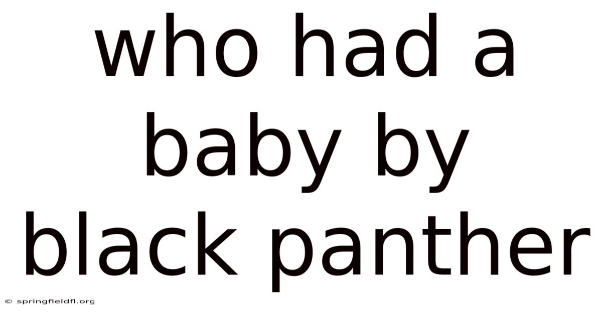 Who Had A Baby By Black Panther
