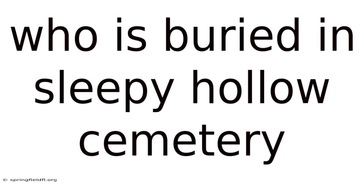 Who Is Buried In Sleepy Hollow Cemetery