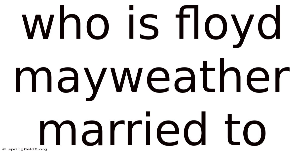 Who Is Floyd Mayweather Married To