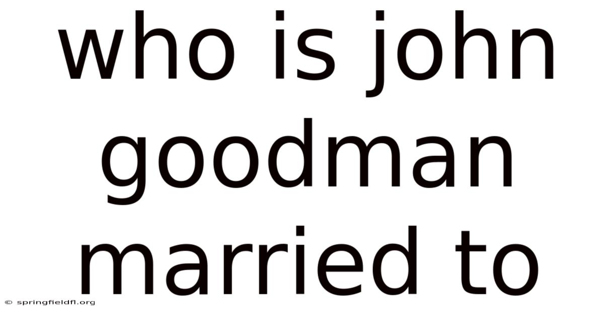 Who Is John Goodman Married To
