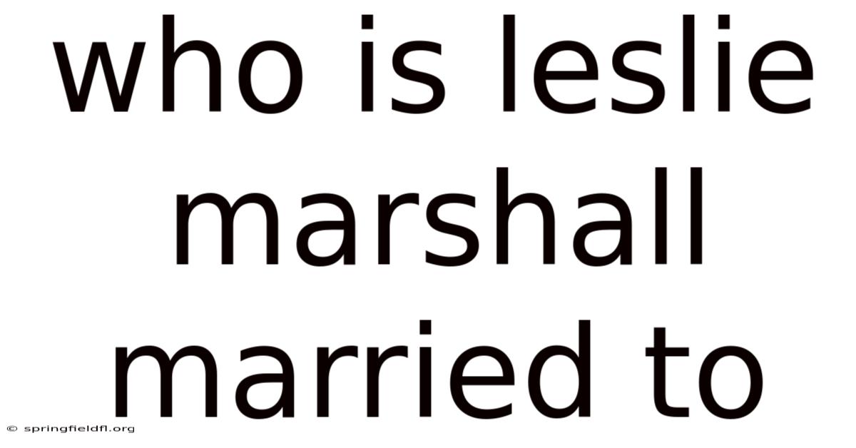 Who Is Leslie Marshall Married To