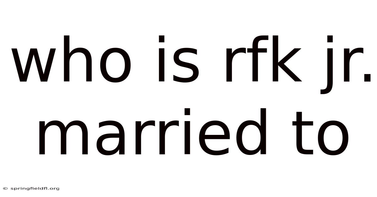 Who Is Rfk Jr. Married To