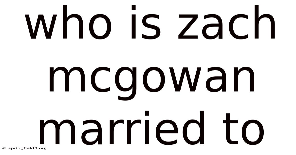 Who Is Zach Mcgowan Married To
