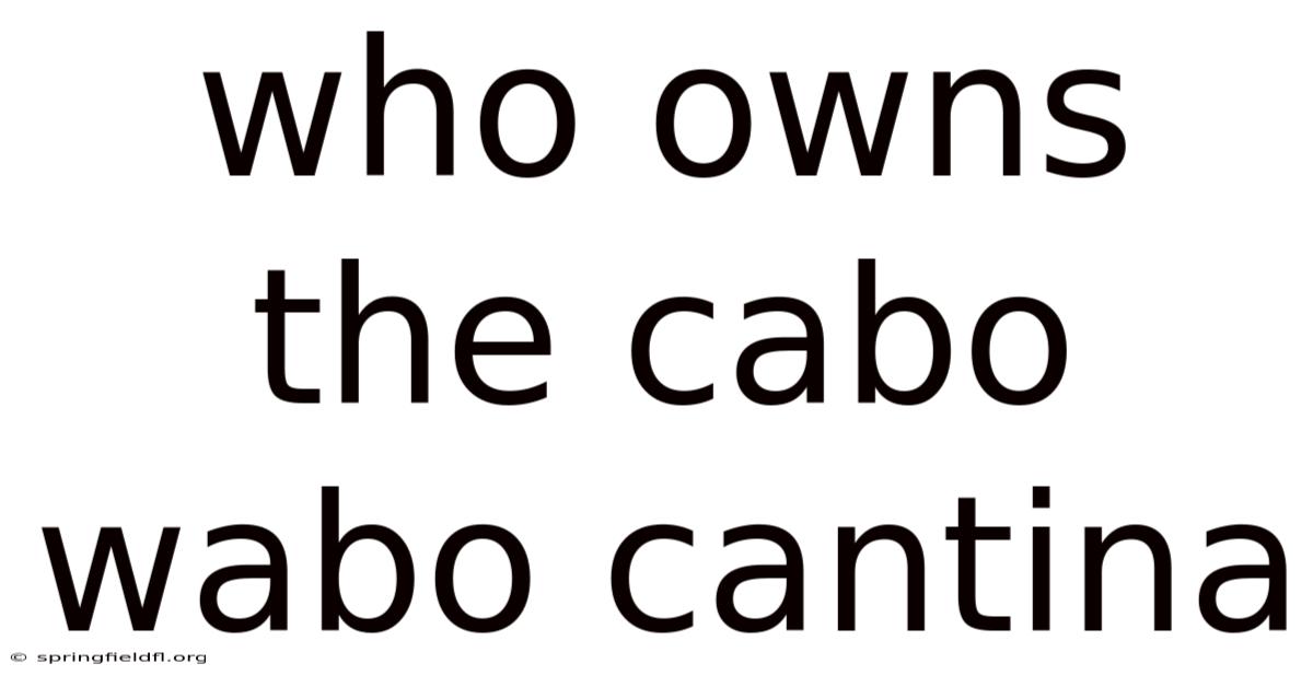 Who Owns The Cabo Wabo Cantina