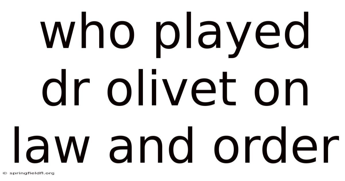 Who Played Dr Olivet On Law And Order