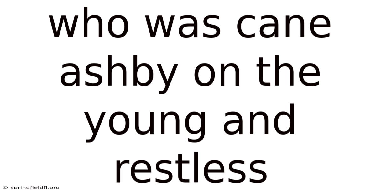Who Was Cane Ashby On The Young And Restless