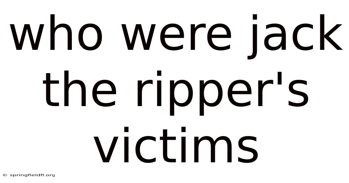 Who Were Jack The Ripper's Victims