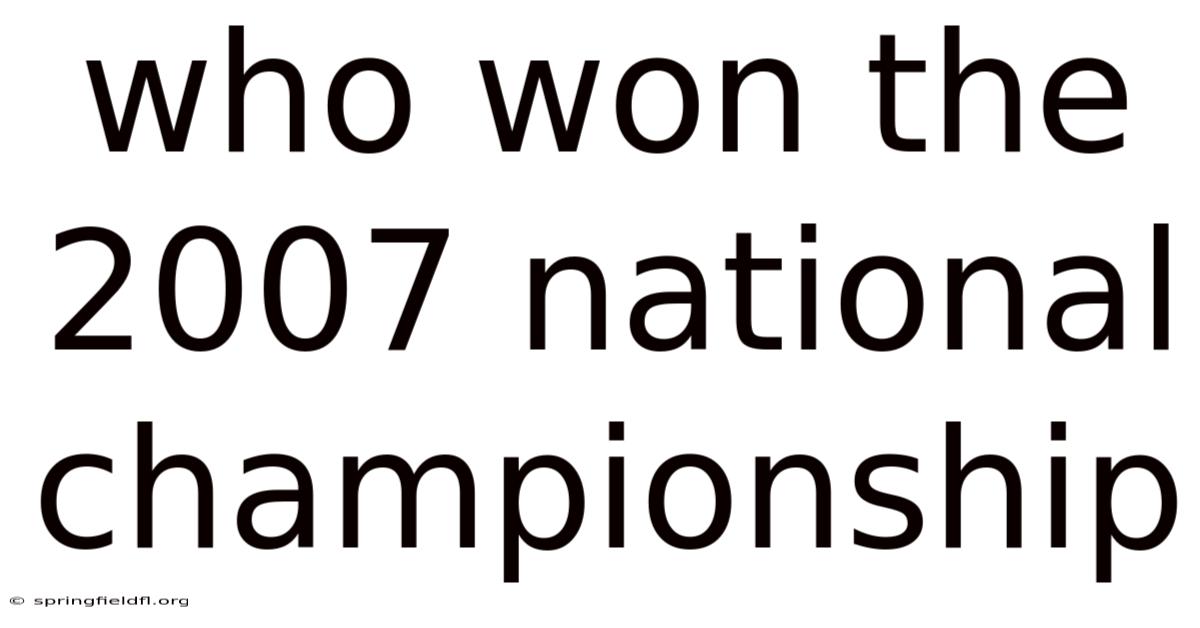 Who Won The 2007 National Championship