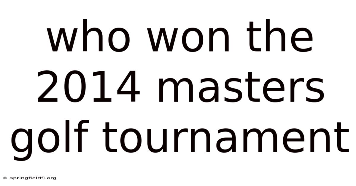 Who Won The 2014 Masters Golf Tournament