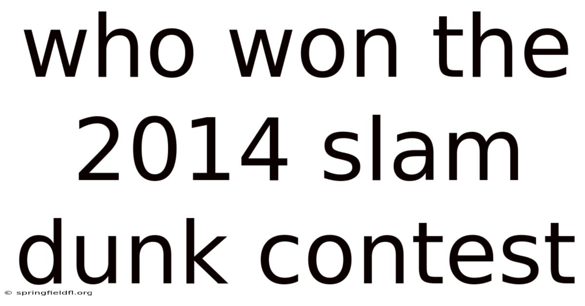 Who Won The 2014 Slam Dunk Contest