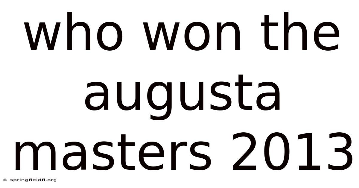 Who Won The Augusta Masters 2013