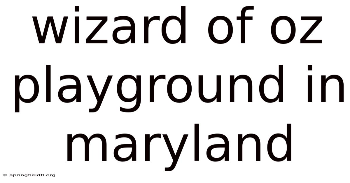 Wizard Of Oz Playground In Maryland
