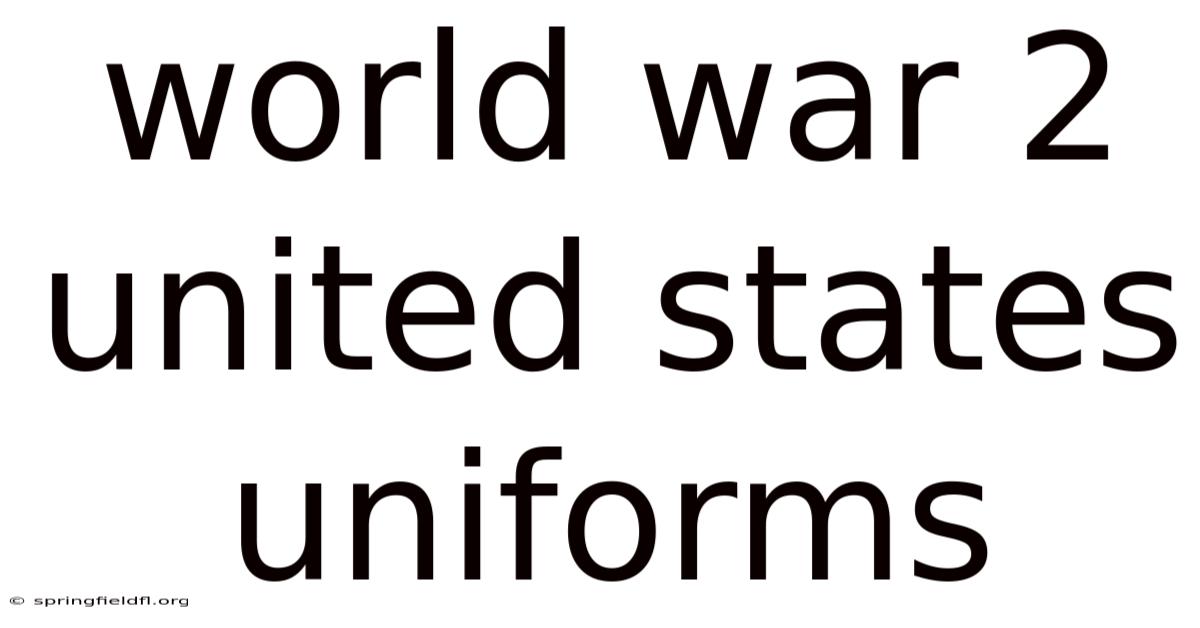 World War 2 United States Uniforms