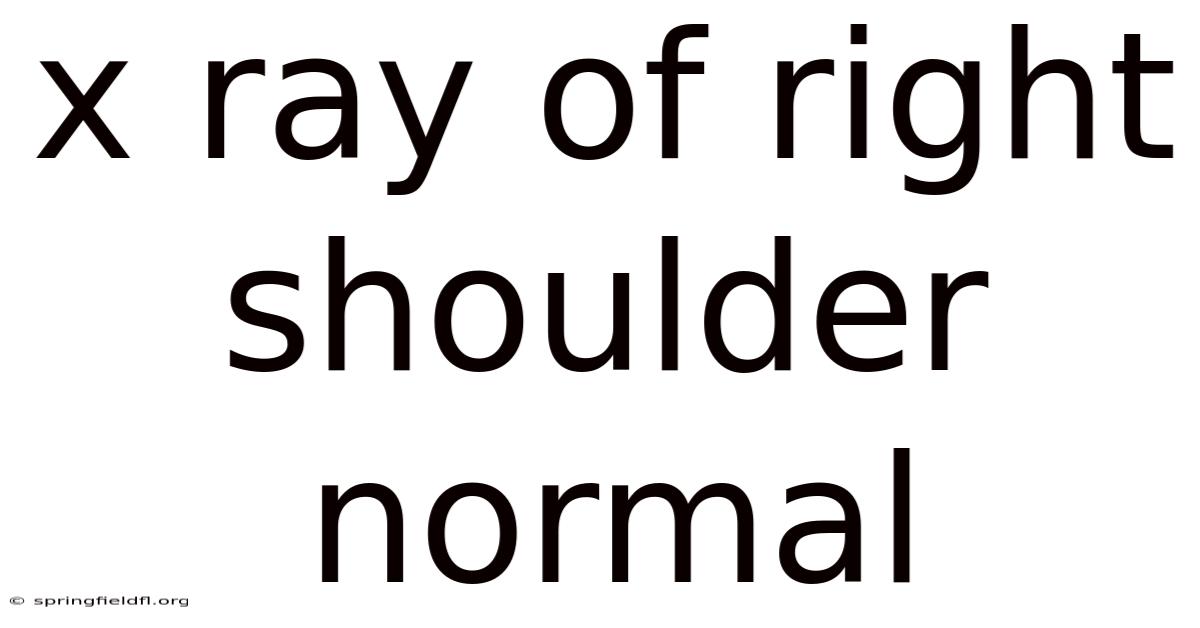 X Ray Of Right Shoulder Normal