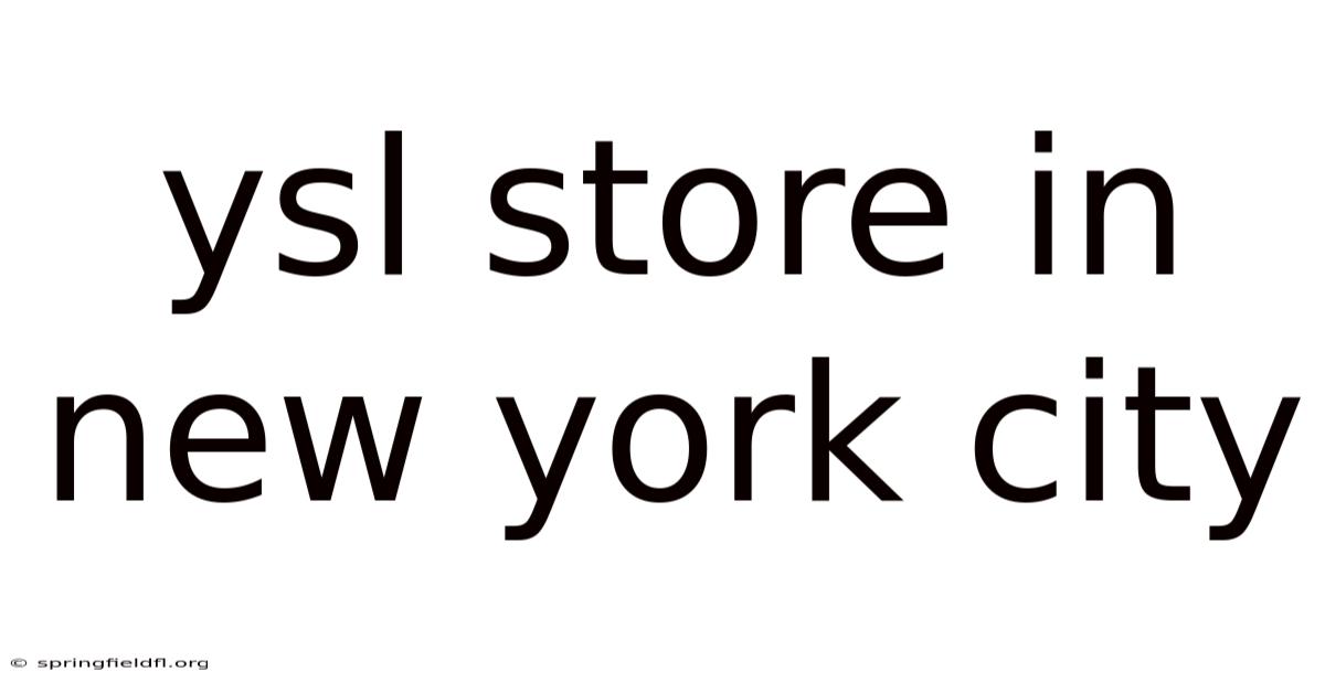 Ysl Store In New York City